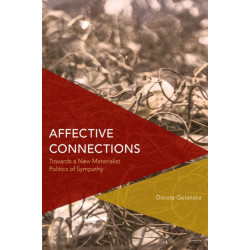 Affective Connections: Towards a New Materialist Politics of Sympathy