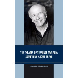 The Theater of Terrence McNally: Something about Grace