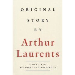 Original Story By: A Memoir of Broadway and Hollywood