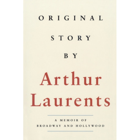 Original Story By: A Memoir of Broadway and Hollywood