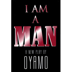 I Am a Man: A New Play