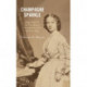 Champagne Sparkle: Maggie Mitchell, the First Musical Comedy Star of the American Stage