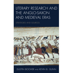 Literary Research and the Anglo-Saxon and Medieval Eras: Strategies and Sources