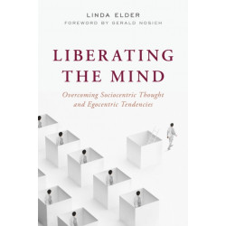 Liberating the Mind: Overcoming Sociocentric Thought and Egocentric Tendencies