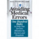 Avoiding Medical Errors: One Hundred Rules to Help You Survive Mistakes by Doctors and Hospitals
