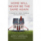 Home Will Never Be the Same Again: A Guide for Adult Children of Gray Divorce