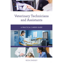 Veterinary Technicians and Assistants: A Practical Career Guide
