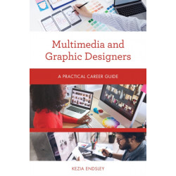 Multimedia and Graphic Designers: A Practical Career Guide