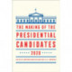 The Making of the Presidential Candidates 2020