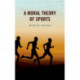 A Moral Theory of Sports