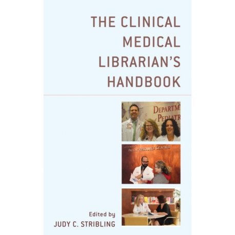 The Clinical Medical Librarian's Handbook