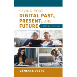 Saving Your Digital Past, Present, and Future: A Step-by-Step Guide