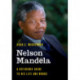 Nelson Mandela: A Reference Guide to His Life and Works