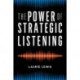 The Power of Strategic Listening