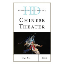 Historical Dictionary of Chinese Theater