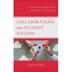 Collaborations for Student Success: How Librarians and Student Affairs Work Together to Enrich Learning