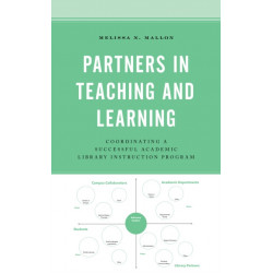 Partners in Teaching and Learning: Coordinating a Successful Academic Library Instruction Program