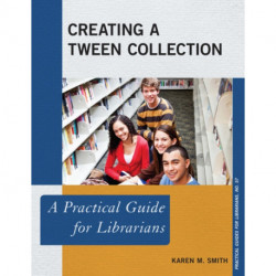 Creating a Tween Collection: A Practical Guide for Librarians