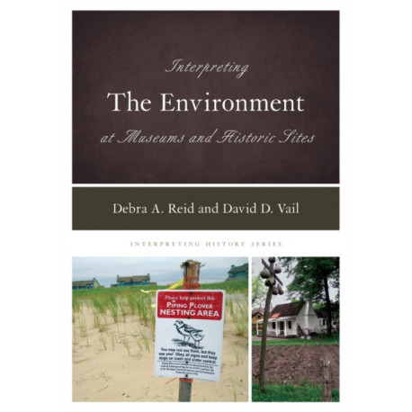 Interpreting the Environment at Museums and Historic Sites