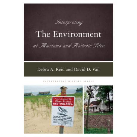 Interpreting the Environment at Museums and Historic Sites