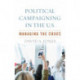 Political Campaigning in the U.S.: Managing the Chaos