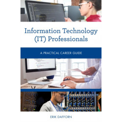 Information Technology (IT) Professionals: A Practical Career Guide