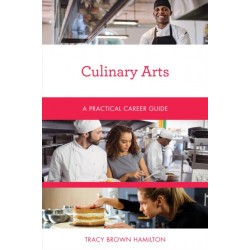Culinary Arts: A Practical Career Guide