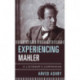 Experiencing Mahler: A Listener's Companion