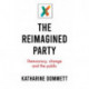 The Reimagined Party: Democracy, Change and the Public