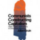 Communists Constructing Capitalism: State, Market, and the Party in China’s Financial Reform