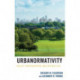 Urbanormativity: Reality, Representation, and Everyday Life