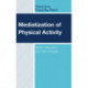 Mediatization of Physical Activity: Media Saturation and Technologies