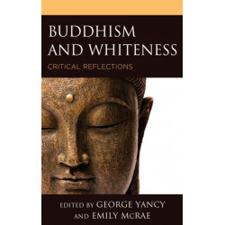 Buddhism and Whiteness: Critical Reflections