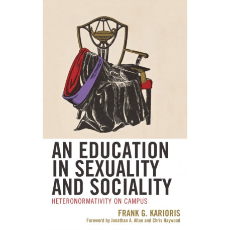An Education in Sexuality and Sociality: Heteronormativity on Campus