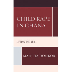 Child Rape in Ghana: Lifting the Veil