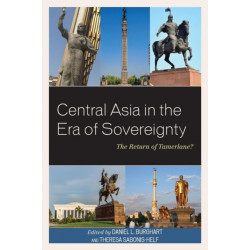 Central Asia in the Era of Sovereignty: The Return of Tamerlane?