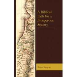 A Biblical Path for a Prosperous Society