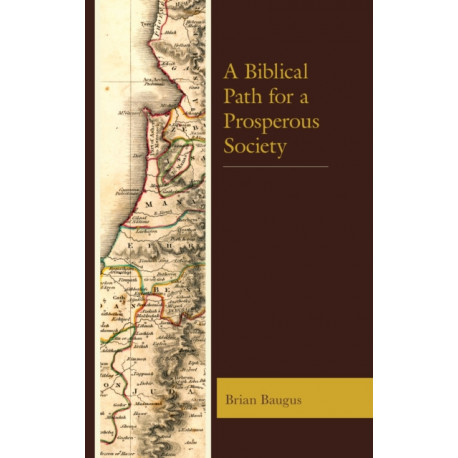 A Biblical Path for a Prosperous Society