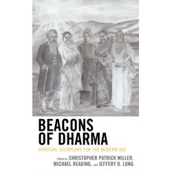 Beacons of Dharma: Spiritual Exemplars for the Modern Age