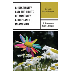 Christianity and the Limits of Minority Acceptance in America: God Loves (Almost) Everyone