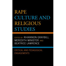 Rape Culture and Religious Studies: Critical and Pedagogical Engagements