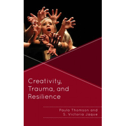 Creativity, Trauma, and Resilience