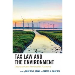 Tax Law and the Environment: A Multidisciplinary and Worldwide Perspective
