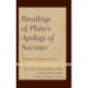 Readings of Plato's Apology of Socrates: Defending the Philosophical Life