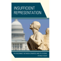 Insufficient Representation: The Disconnect between Congress and Its Citizens