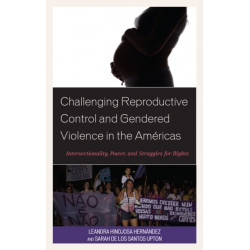 Challenging Reproductive Control and Gendered Violence in the Americas: Intersectionality, Power, and Struggles for Rights