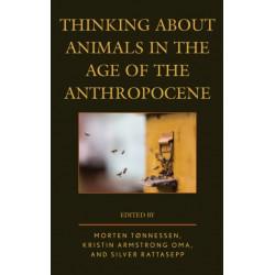 Thinking about Animals in the Age of the Anthropocene