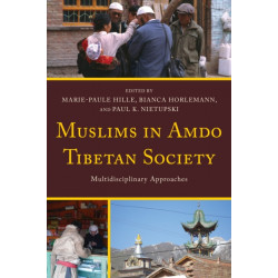 Muslims in Amdo Tibetan Society: Multidisciplinary Approaches