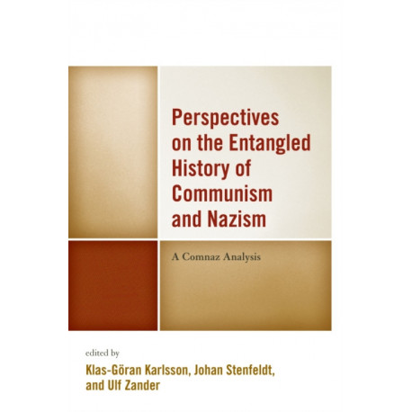 Perspectives on the Entangled History of Communism and Nazism: A Comnaz Analysis