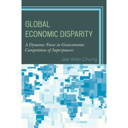 Global Economic Disparity: A Dynamic Force in Geoeconomic Competition of Superpowers